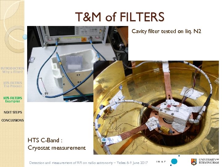 T&M of FILTERS Cavity filter tested on liq. N 2 INTRODUCTION Why a Filter?