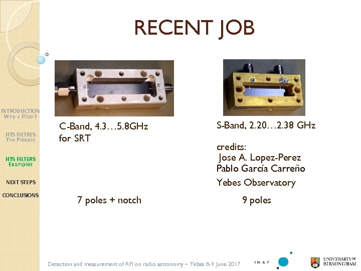 RECENT JOB INTRODUCTION Why a Filter? HTS FILTRES The Process C-Band, 4. 3… 5.