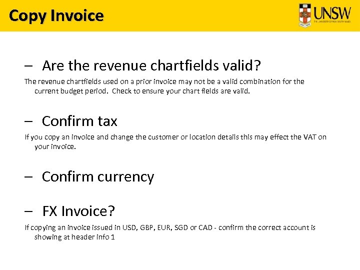 Copy Invoice – Are the revenue chartfields valid? The revenue chartfields used on a