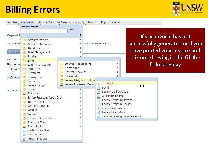 Billing Errors If you invoice has not successfully generated or if you have printed