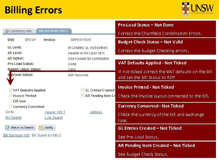 Billing Errors Pre-Load Status – Not Done Correct the Chartfield Combination Errors. Budget Check