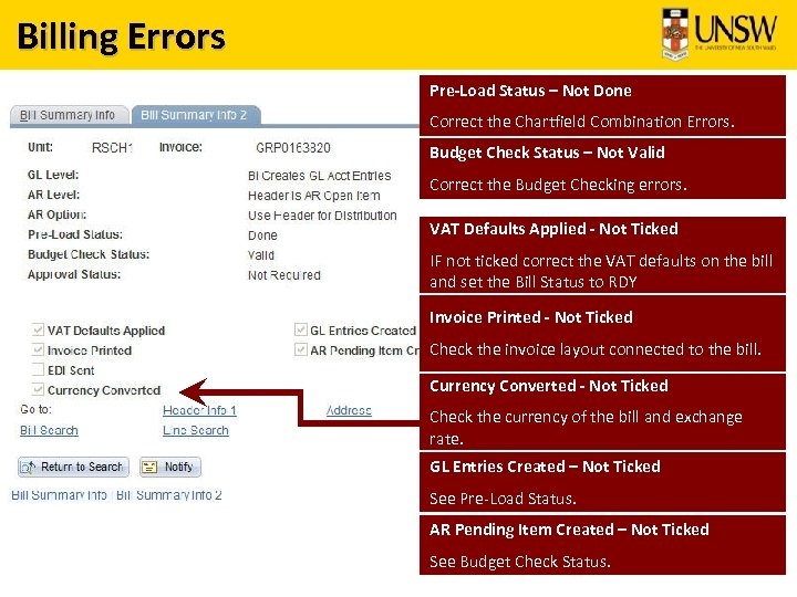 Billing Errors Pre-Load Status – Not Done Correct the Chartfield Combination Errors. Budget Check