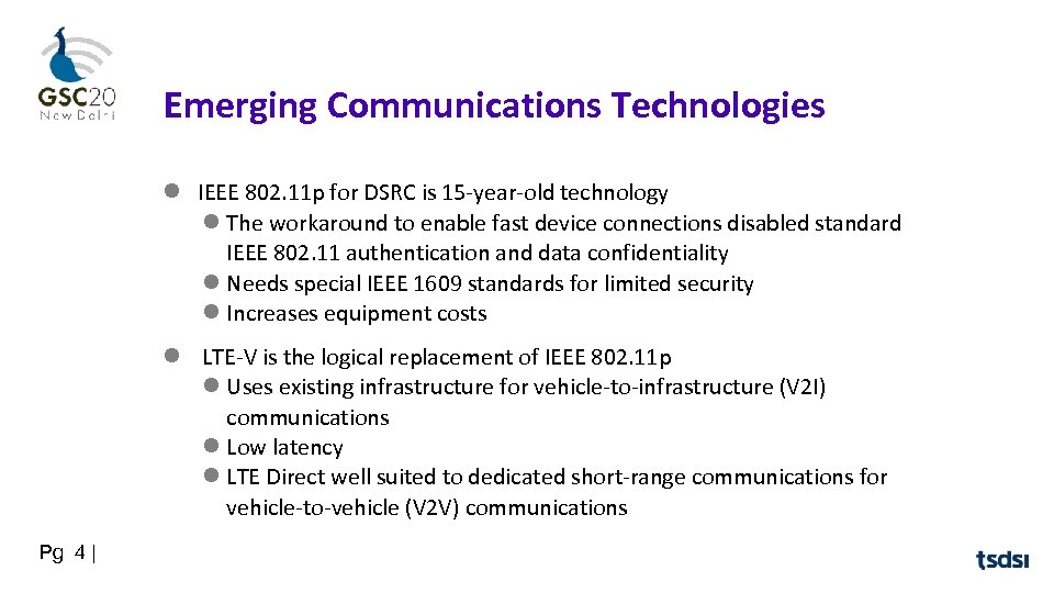 Emerging Communications Technologies IEEE 802. 11 p for DSRC is 15 -year-old technology The