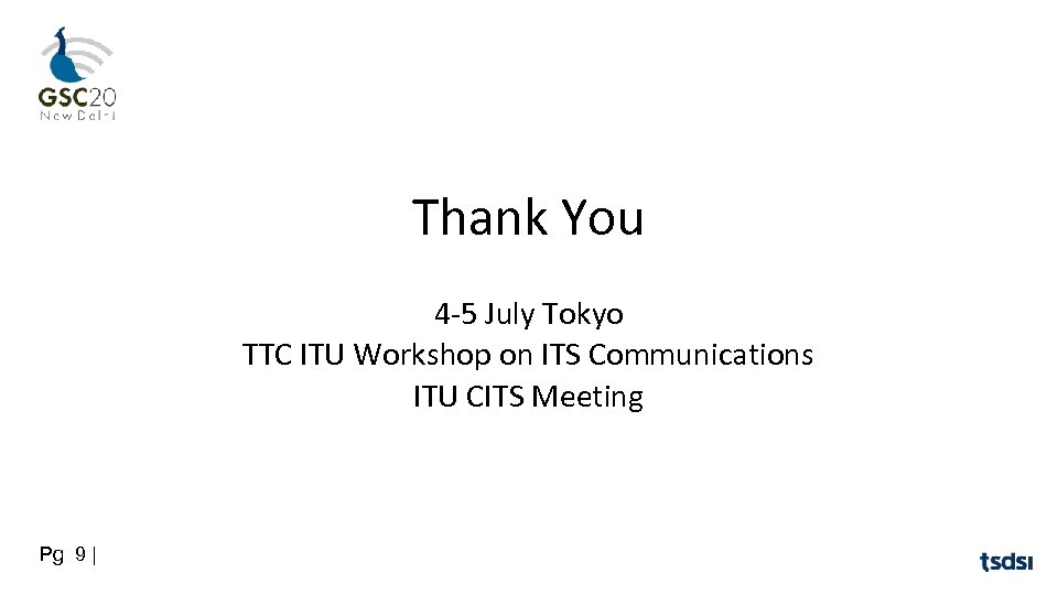 Thank You 4 -5 July Tokyo TTC ITU Workshop on ITS Communications ITU CITS