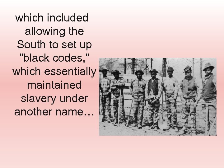  which included allowing the South to set up 