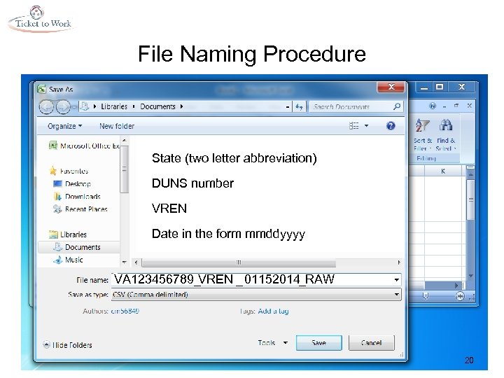 File Naming Procedure State (two letter abbreviation) DUNS number VREN Date in the form