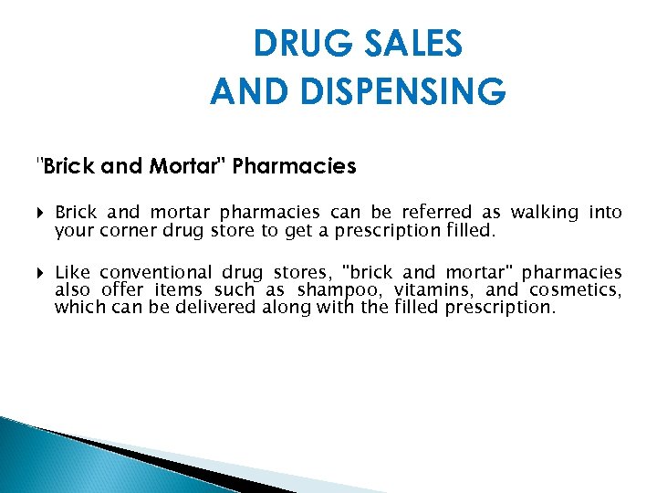 DRUG SALES AND DISPENSING 