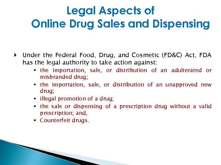 Legal Aspects of Online Drug Sales and Dispensing Under the Federal Food, Drug, and