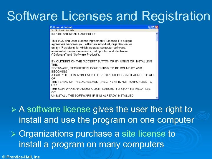 Software Licenses and Registration Ø A software license gives the user the right to