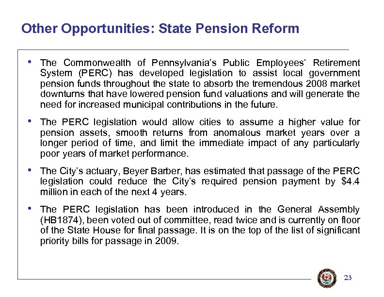 Other Opportunities: State Pension Reform • The Commonwealth of Pennsylvania’s Public Employees’ Retirement System