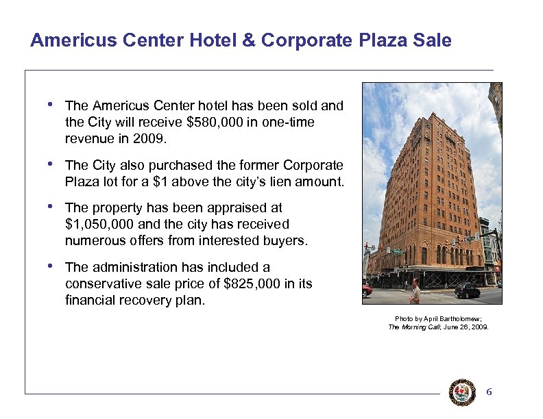 Americus Center Hotel & Corporate Plaza Sale • The Americus Center hotel has been