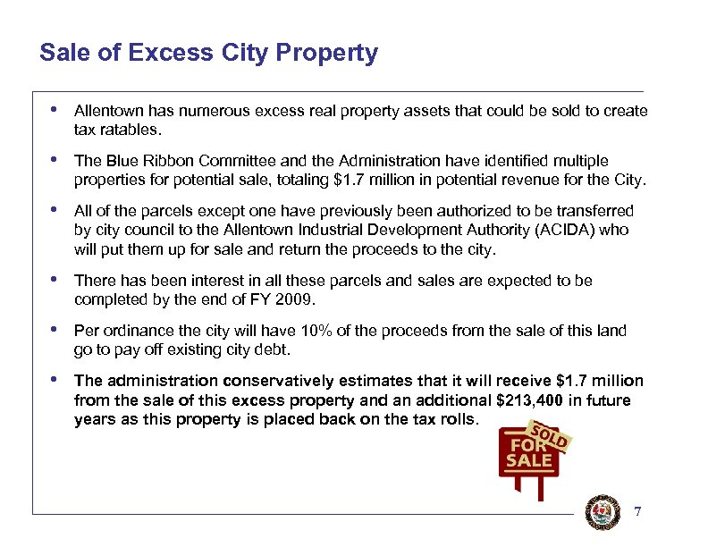 Sale of Excess City Property • Allentown has numerous excess real property assets that