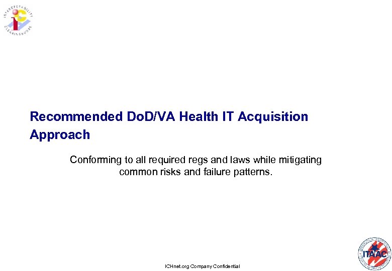 Recommended Do. D/VA Health IT Acquisition Approach Conforming to all required regs and laws