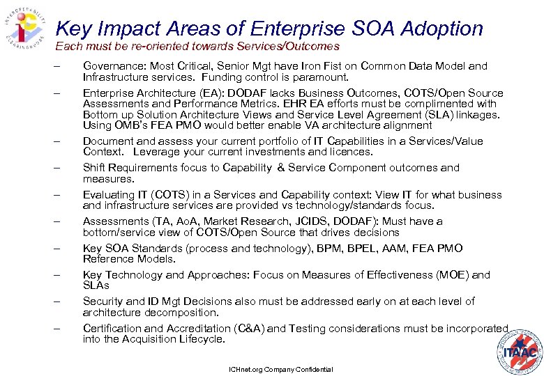 Key Impact Areas of Enterprise SOA Adoption Each must be re-oriented towards Services/Outcomes –