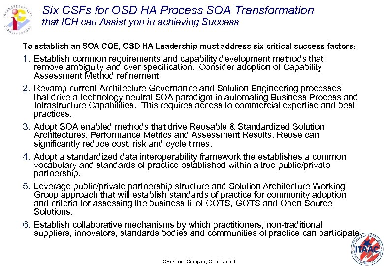 Six CSFs for OSD HA Process SOA Transformation that ICH can Assist you in