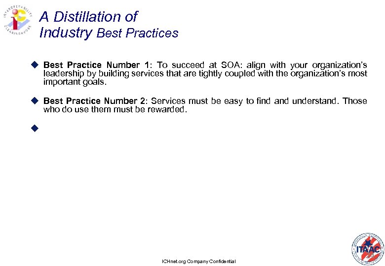 A Distillation of Industry Best Practices u Best Practice Number 1: To succeed at