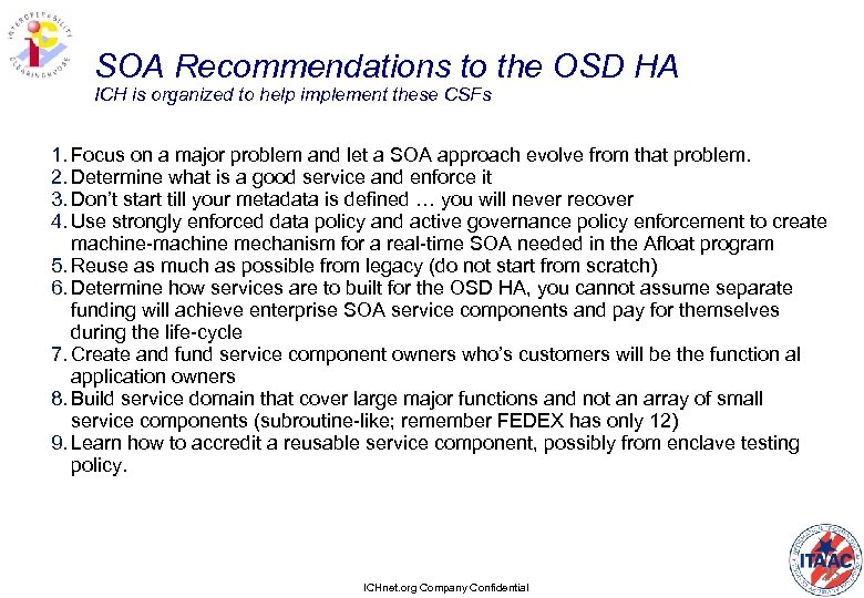 SOA Recommendations to the OSD HA ICH is organized to help implement these CSFs