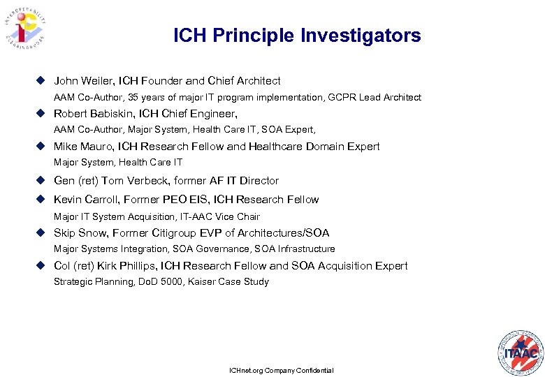 ICH Principle Investigators u John Weiler, ICH Founder and Chief Architect AAM Co-Author, 35