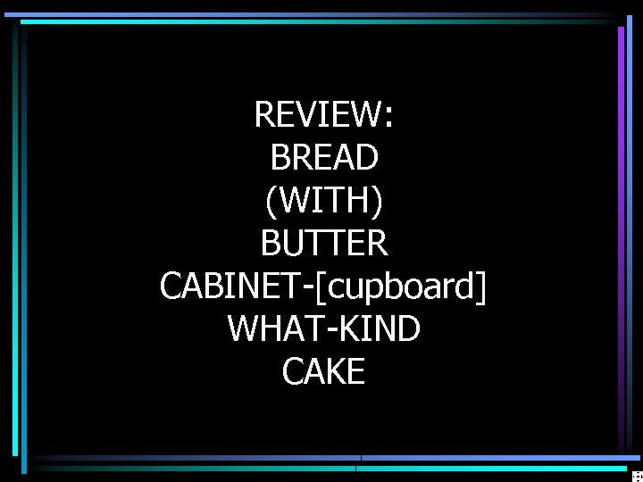 REVIEW: BREAD (WITH) BUTTER CABINET-[cupboard] WHAT-KIND CAKE 