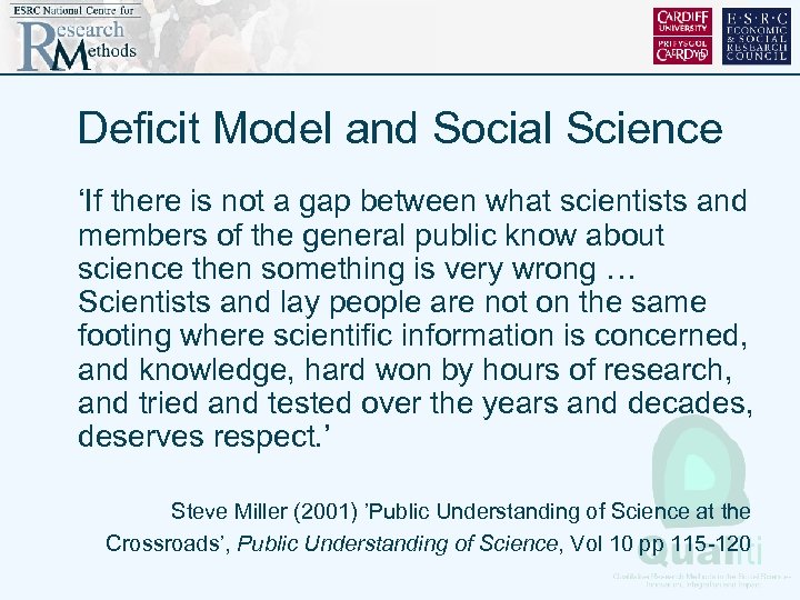 Deficit Model and Social Science ‘If there is not a gap between what scientists