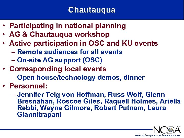 Chautauqua • Participating in national planning • AG & Chautauqua workshop • Active participation