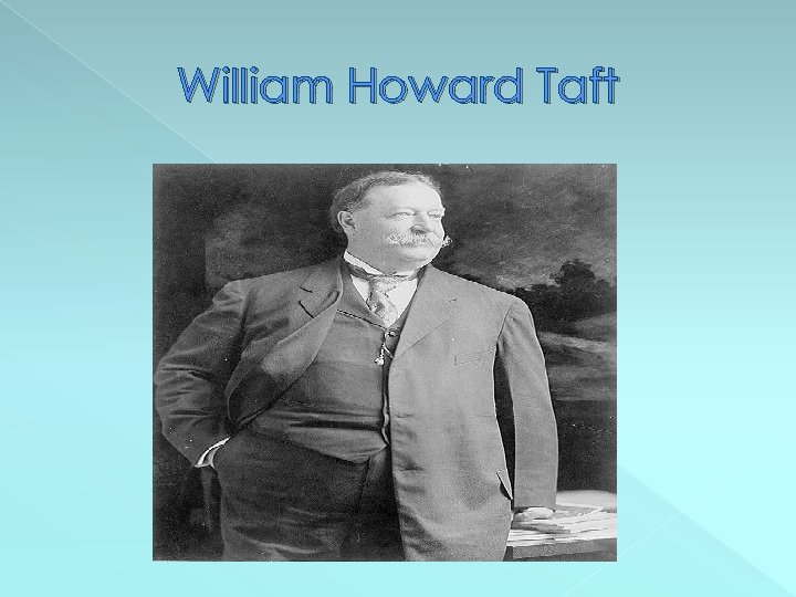 William Howard Taft 