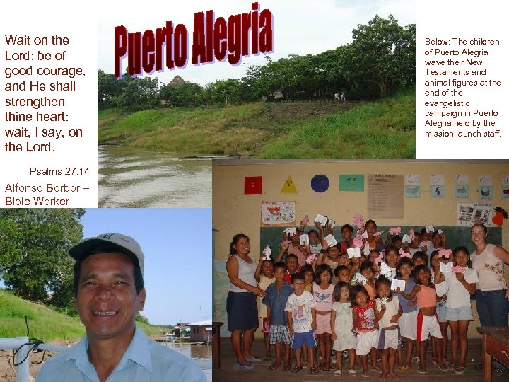 Wait on the Lord: be of good courage, and He shall strengthen thine heart: