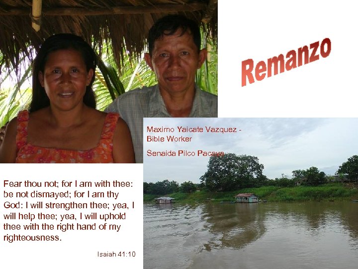 Maximo Yaicate Vazquez Bible Worker Senaida Pilco Pacaya Fear thou not; for I am