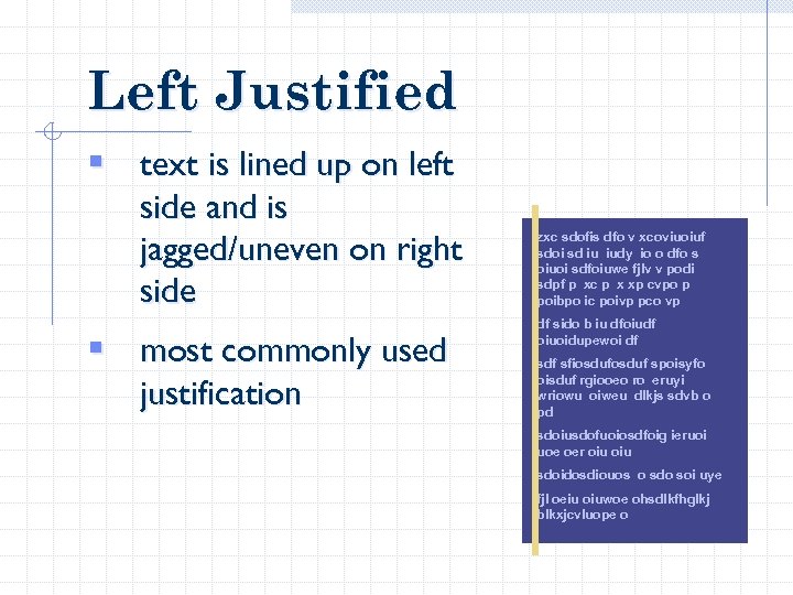 Left Justified § text is lined up on left side and is jagged/uneven on