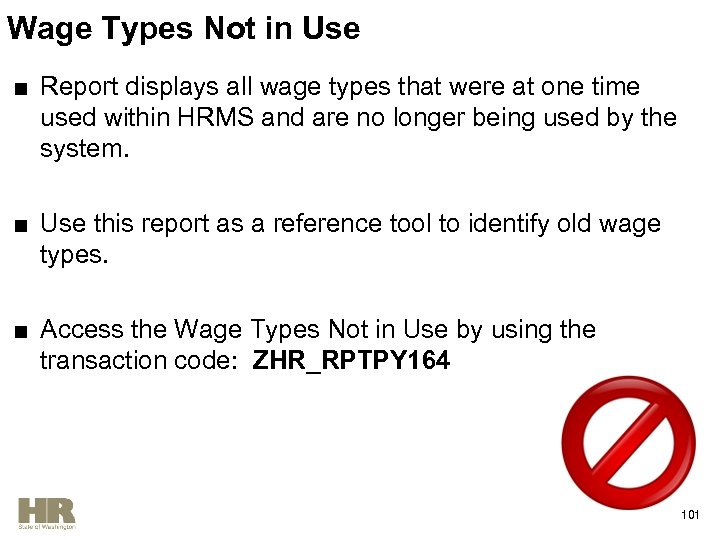 Wage Types Not in Use ■ Report displays all wage types that were at