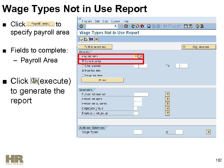 Wage Types Not in Use Report ■ Click to specify payroll area ■ Fields