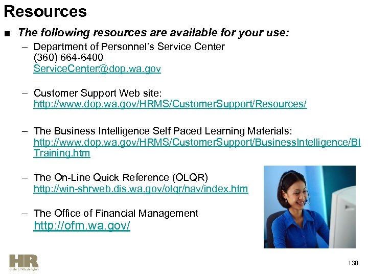 Resources ■ The following resources are available for your use: – Department of Personnel’s