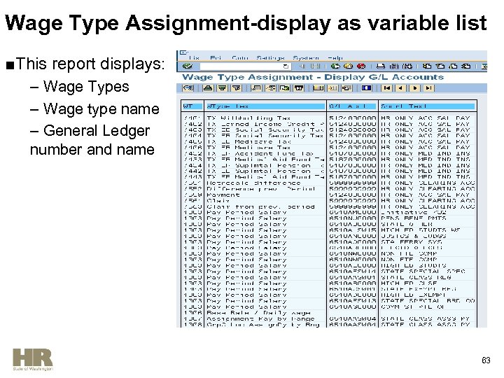 Wage Type Assignment-display as variable list ■This report displays: – Wage Types – Wage