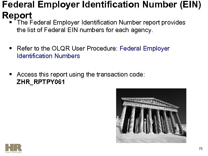 Federal Employer Identification Number (EIN) Report § The Federal Employer Identification Number report provides