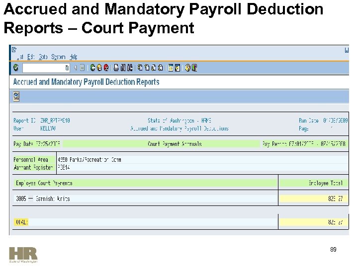 Accrued and Mandatory Payroll Deduction Reports – Court Payment 89 