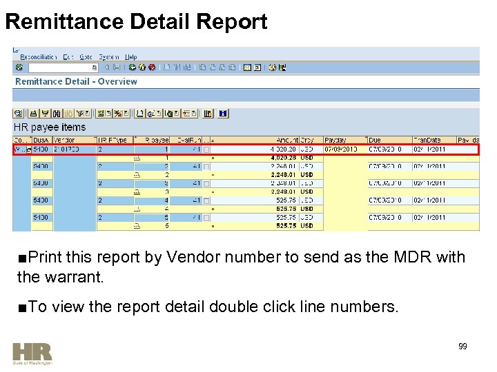 Remittance Detail Report ■Print this report by Vendor number to send as the MDR