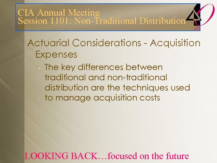 CIA Annual Meeting Session 1101: Non-Traditional Distribution Actuarial Considerations - Acquisition Expenses • The