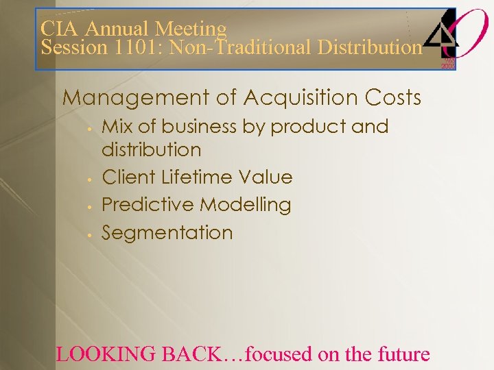 CIA Annual Meeting Session 1101: Non-Traditional Distribution Management of Acquisition Costs • • Mix