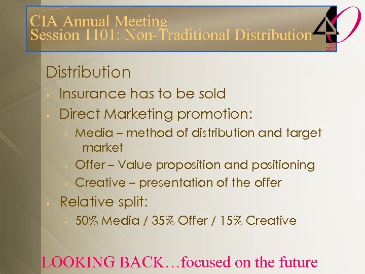 CIA Annual Meeting Session 1101: Non-Traditional Distribution • • Insurance has to be sold
