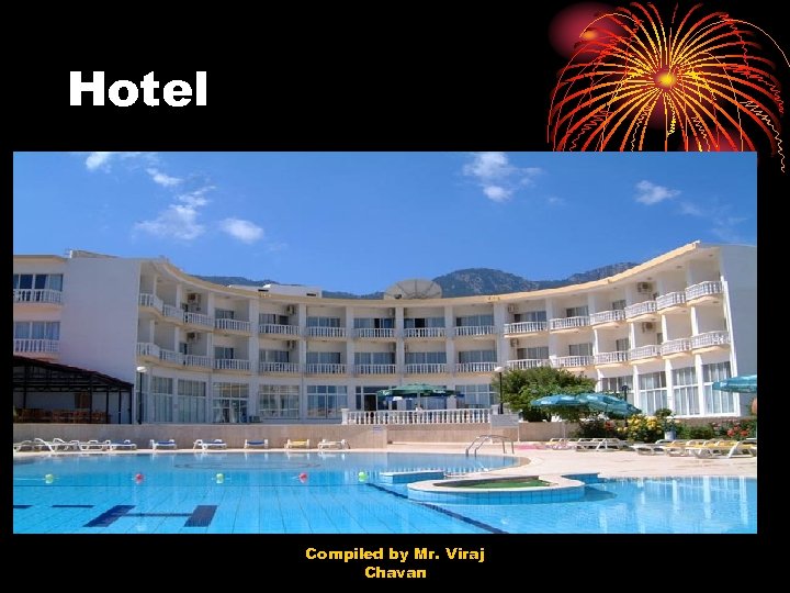 Hotel Compiled by Mr. Viraj Chavan 