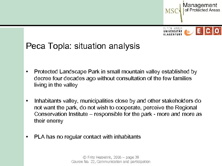 Peca Topla: situation analysis • Protected Landscape Park in small mountain valley established by