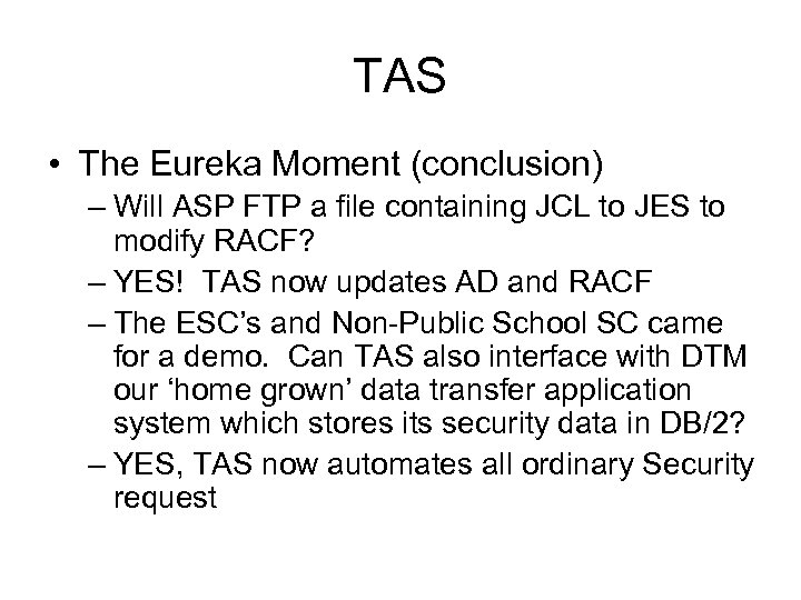 TAS • The Eureka Moment (conclusion) – Will ASP FTP a file containing JCL