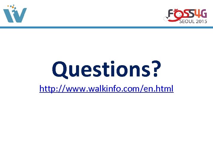 Questions? http: //www. walkinfo. com/en. html 