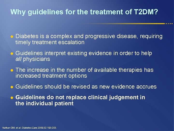 Why guidelines for the treatment of T 2 DM? l Diabetes is a complex