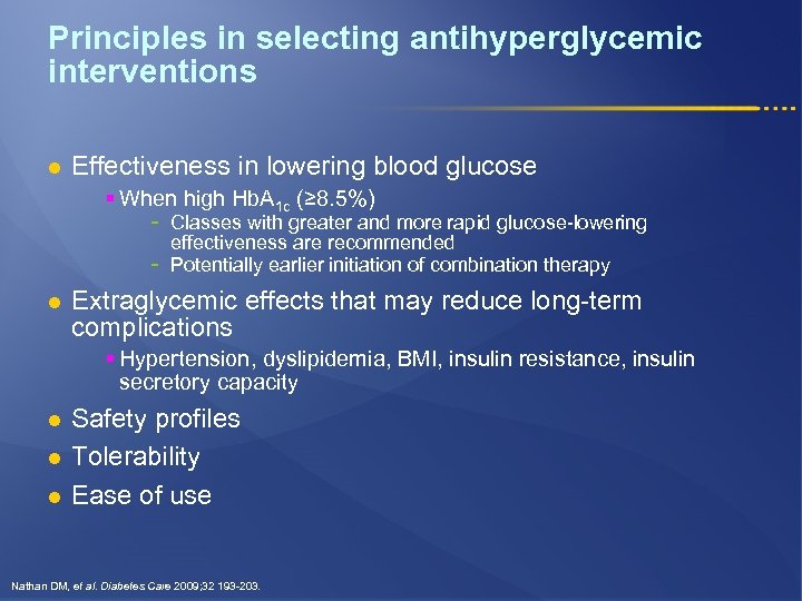 Principles in selecting antihyperglycemic interventions l Effectiveness in lowering blood glucose § When high