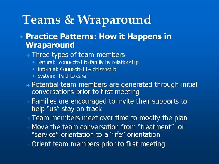 Teams & Wraparound w Practice Patterns: How it Happens in Wraparound Ò Three types