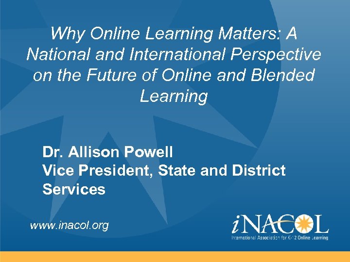 Why Online Learning Matters: A National and International Perspective on the Future of Online