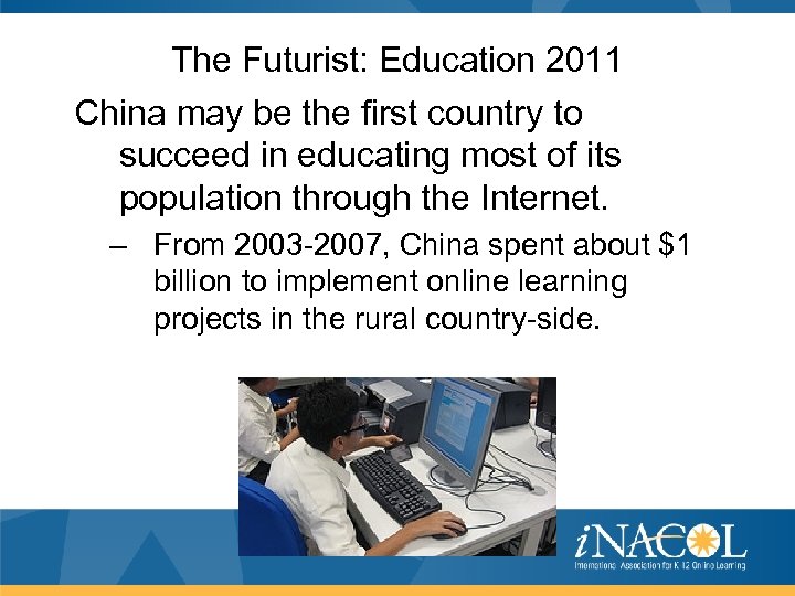 The Futurist: Education 2011 China may be the first country to succeed in educating