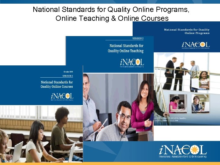 National Standards for Quality Online Programs, Online Teaching & Online Courses 