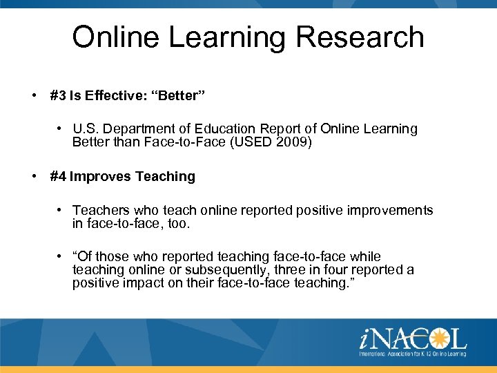 Online Learning Research • #3 Is Effective: “Better” • U. S. Department of Education